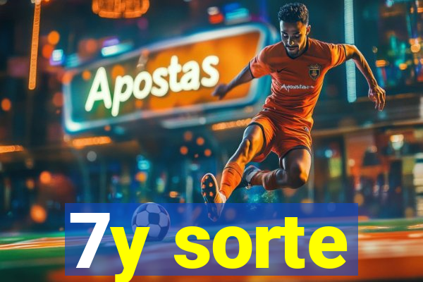 7y sorte